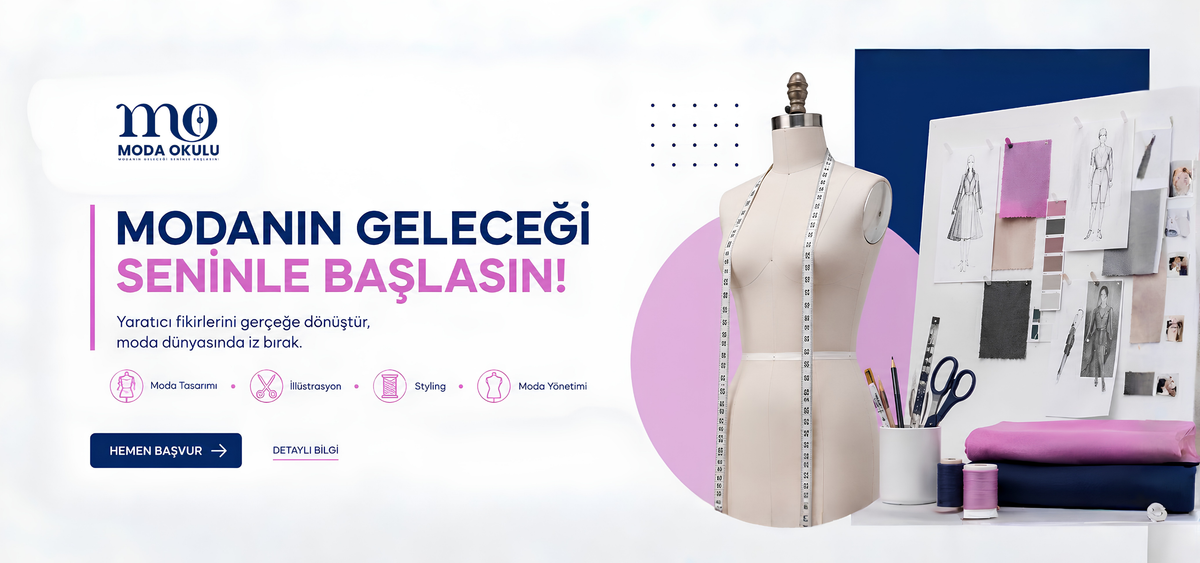 Modanın geleceği seninle başlasın – Moda Okulu